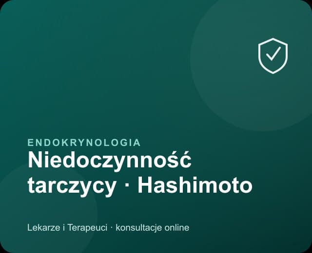 niedoczynności tarczycy i Hashimoto